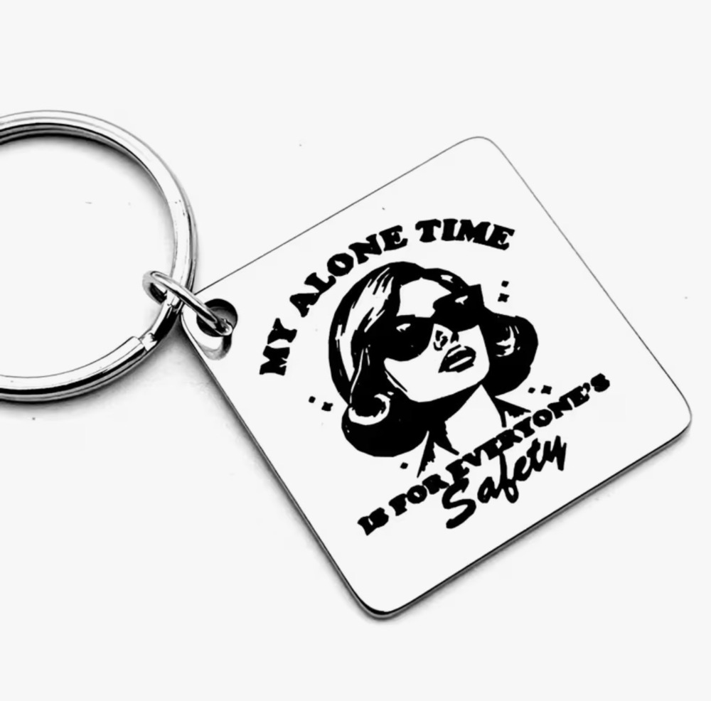3/$25 My Alone Time Is For Everyone's Safety Stainless Steel Keychain NEW